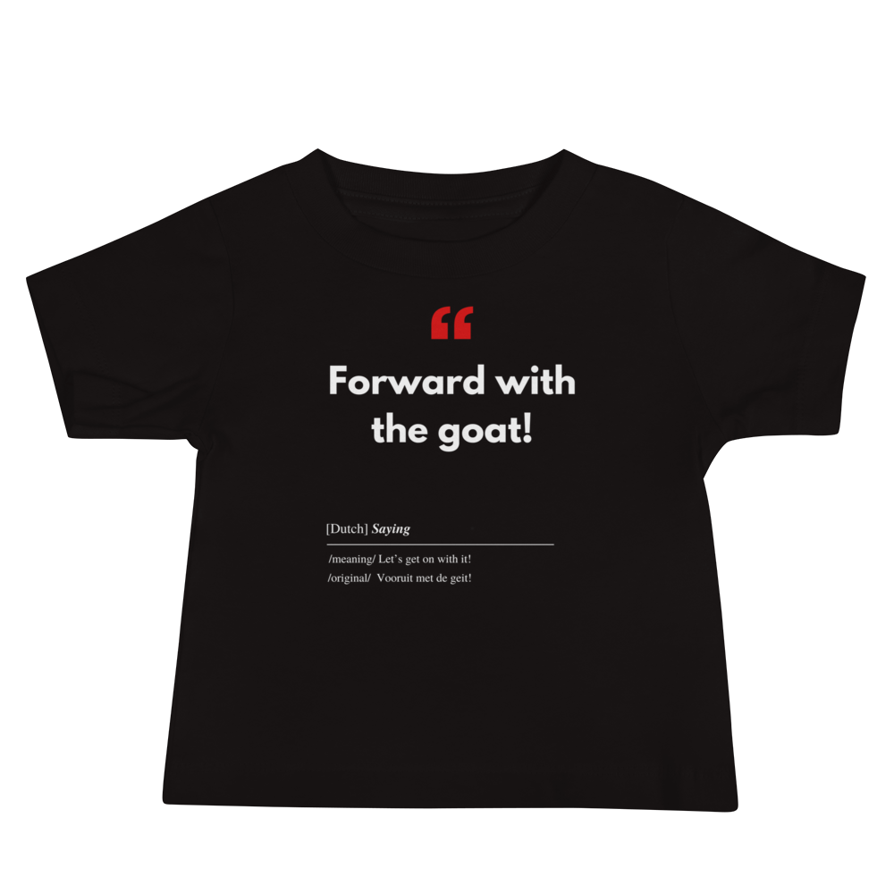 Baby Jersey Short Sleeve Tee with Real Dutch/Belgian Saying/Quote Translated to English (Funny) - Goat