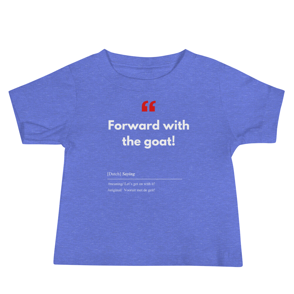 Baby Jersey Short Sleeve Tee with Real Dutch/Belgian Saying/Quote Translated to English (Funny) - Goat