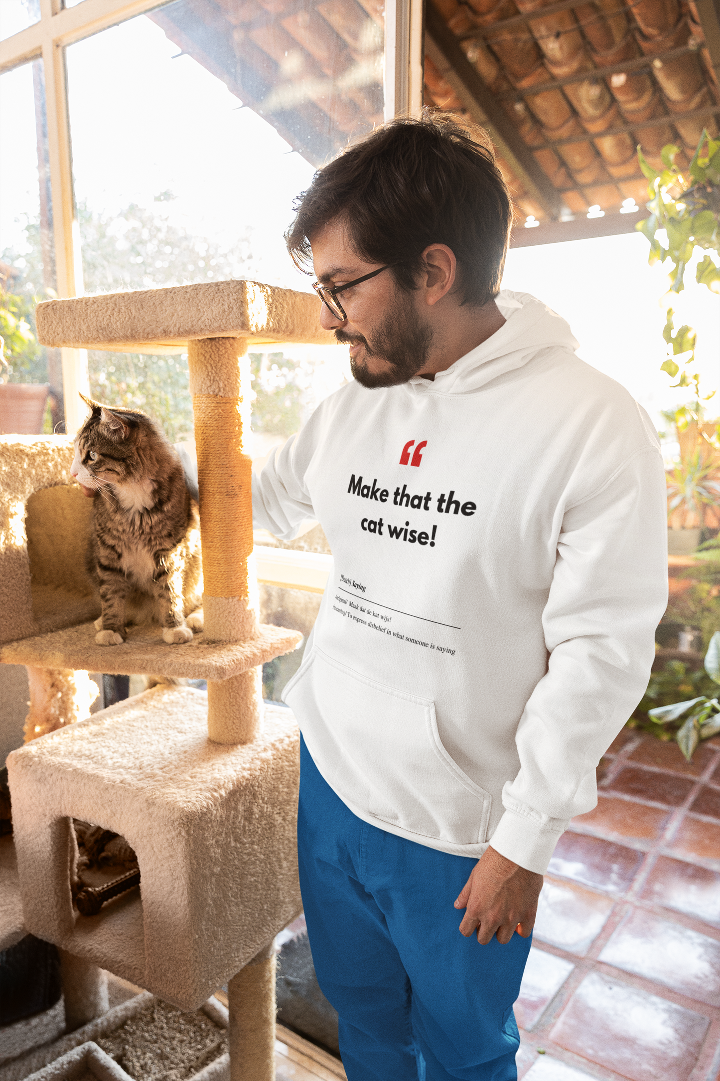 Unisex Hoodie met Vlaamse/Nederlandstalige Uitdrukking/Quote letterlijk vertaald naar het Engels (Flenglish) - Cat