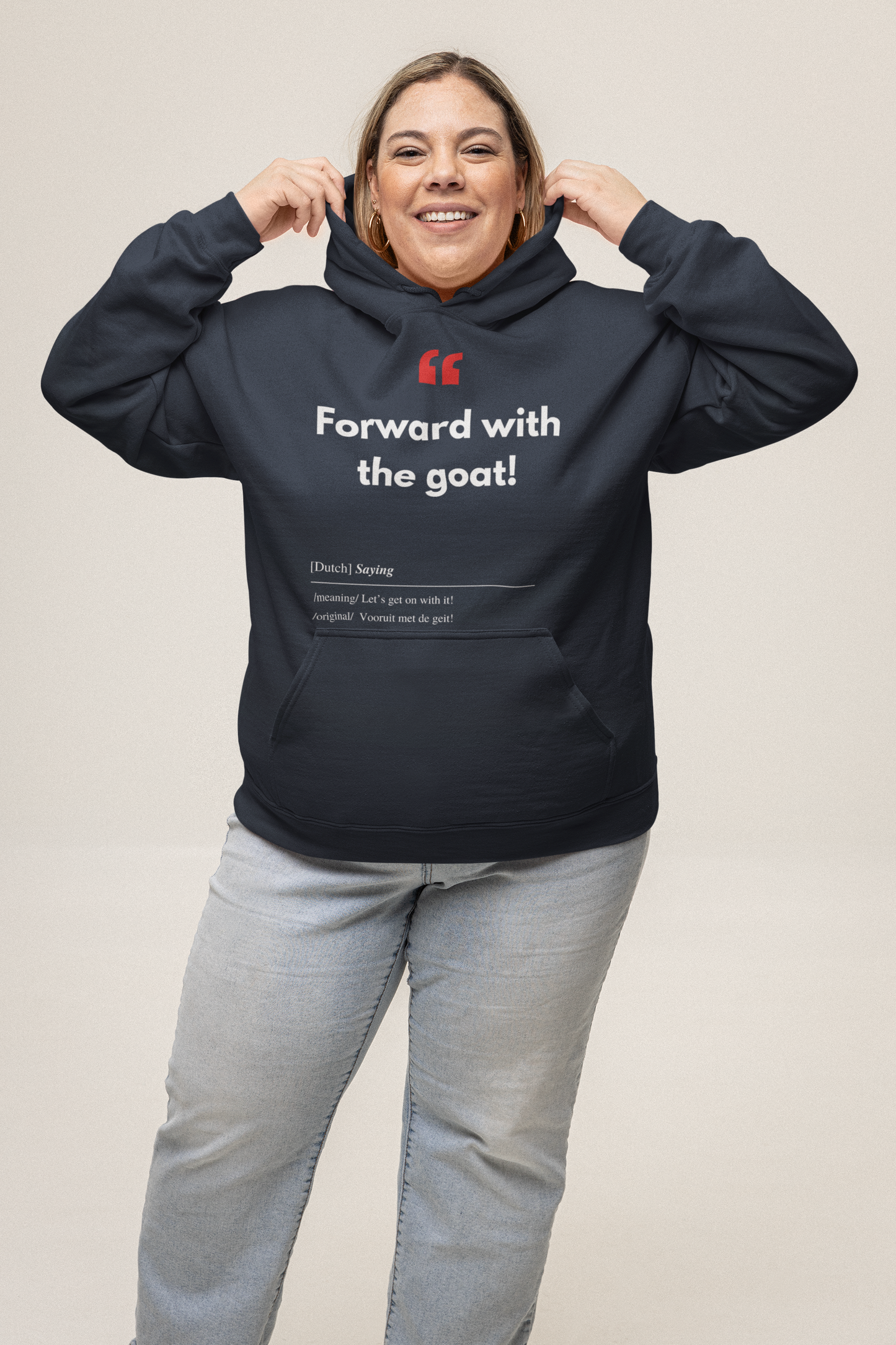 Unisex Hoodie met Vlaamse/Nederlandstalige Uitdrukking/Quote letterlijk vertaald naar het Engels (Flenglish) - Geit