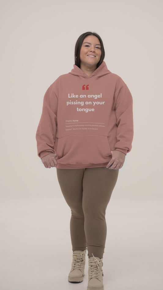 Unisex Hoodie met Vlaamse/Nederlandstalige Uitdrukking/Quote letterlijk vertaald naar het Engels (Flenglish) - Engeltje