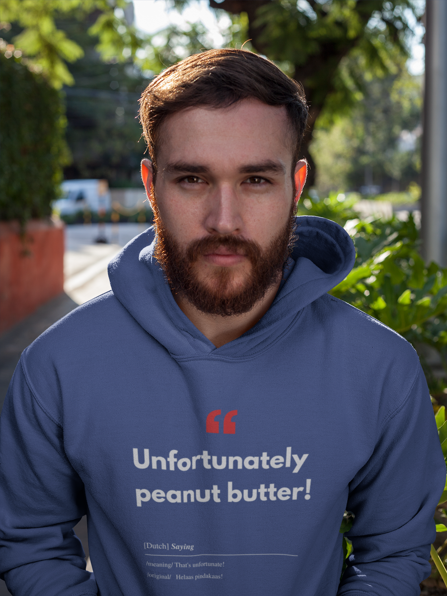 Unisex Hoodie Sweatshirt with Real Dutch/Belgian Saying/Quote Translated to English (Funny) - Peanut Butter