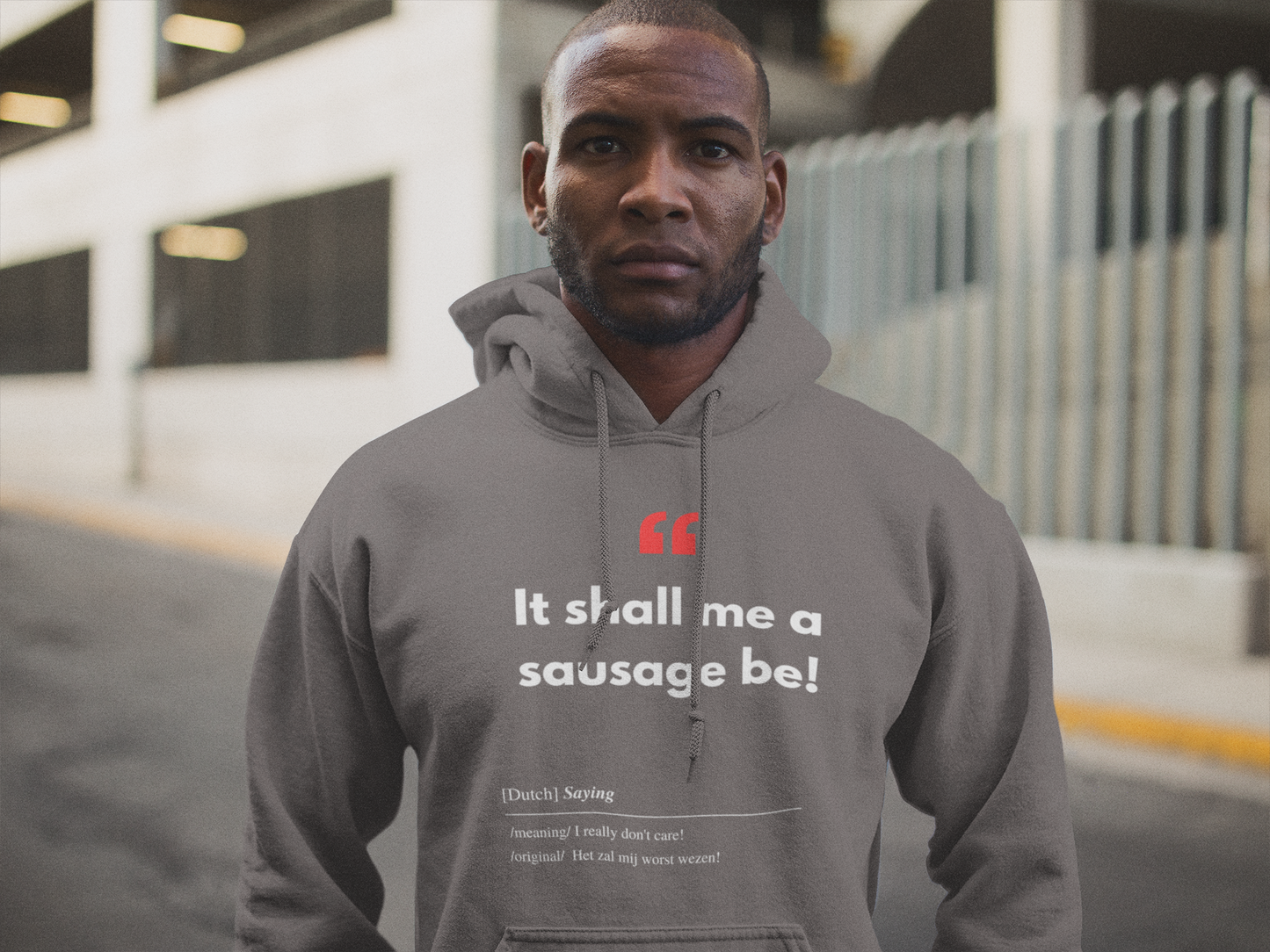 Unisex Hoodie Sweatshirt with Real Dutch/Belgian Saying/Quote Translated to English (Funny) - Sausage