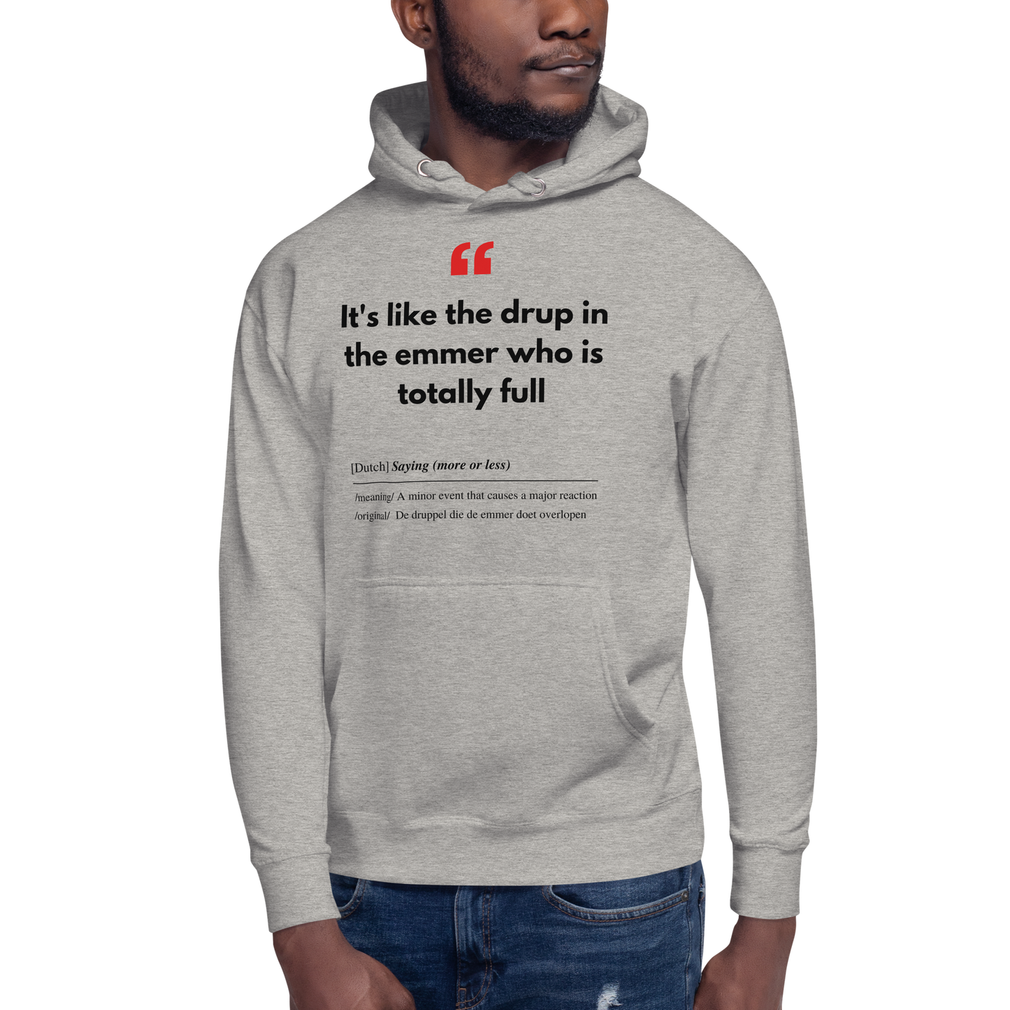 Unisex Hoodie Sweatshirt with Real Dutch/Belgian Saying/Quote Translated to English (Funny) - Emmer