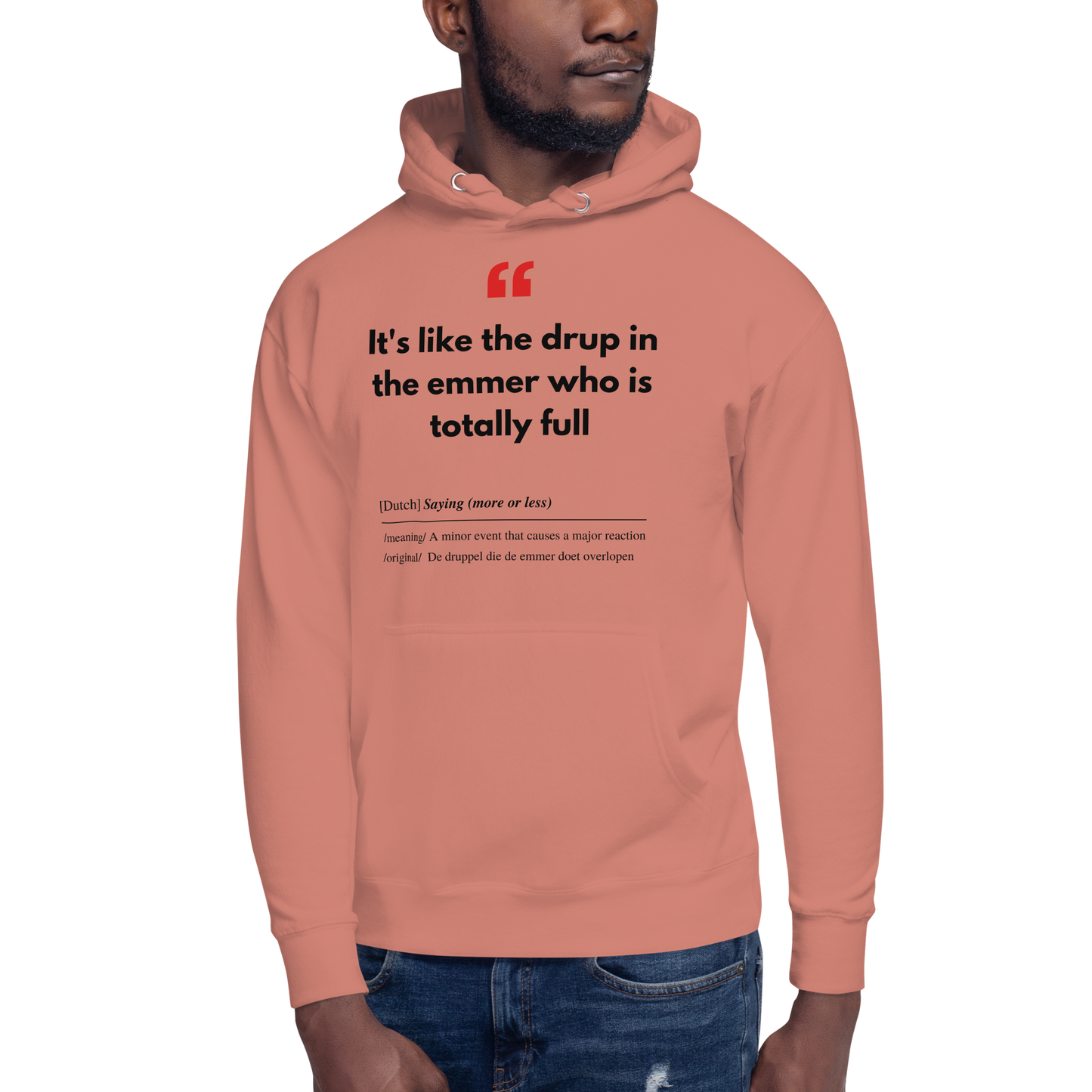 Unisex Hoodie Sweatshirt with Real Dutch/Belgian Saying/Quote Translated to English (Funny) - Emmer