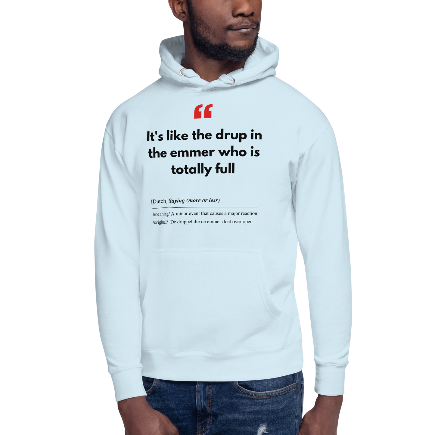 Unisex Hoodie Sweatshirt with Real Dutch/Belgian Saying/Quote Translated to English (Funny) - Emmer