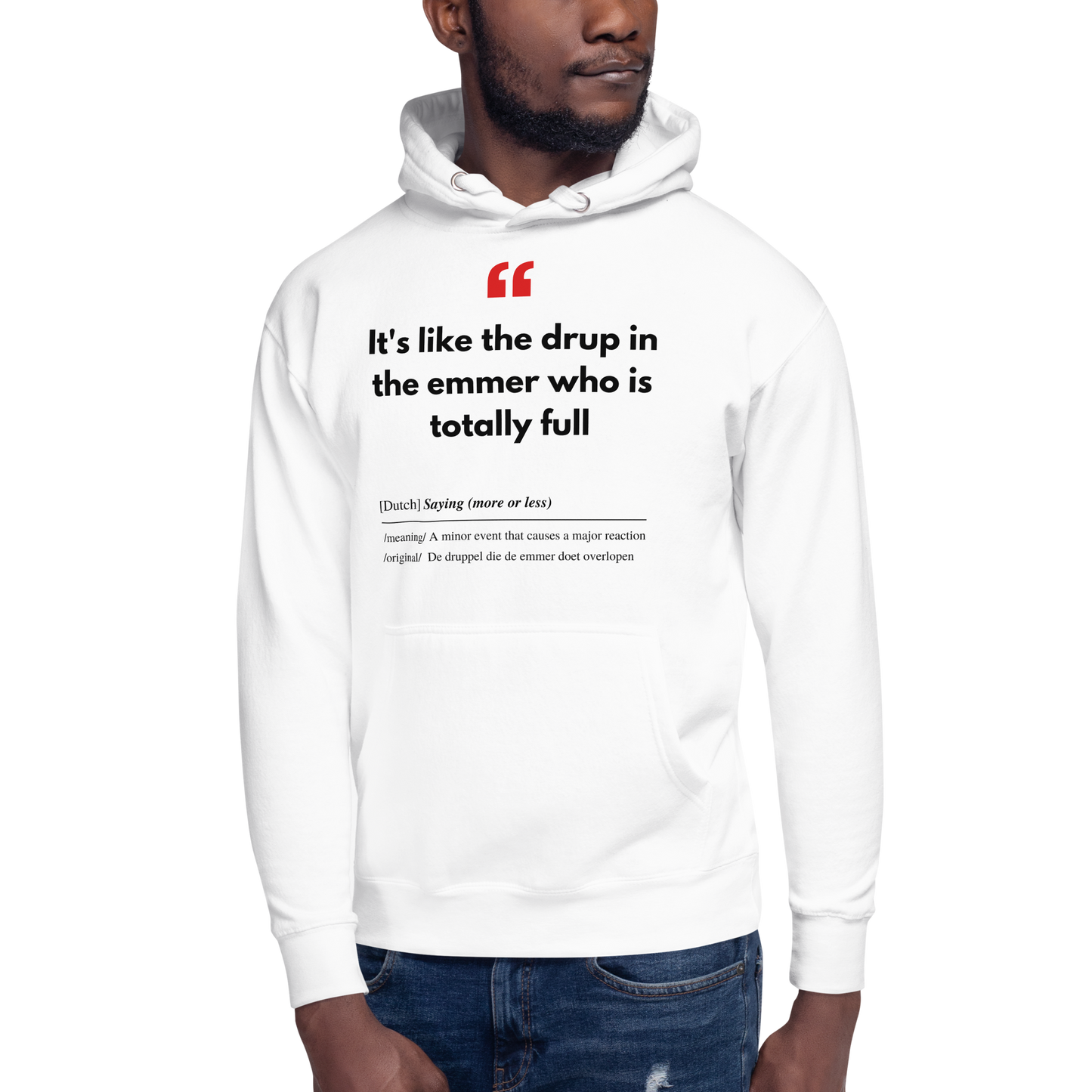 Unisex Hoodie Sweatshirt with Real Dutch/Belgian Saying/Quote Translated to English (Funny) - Emmer