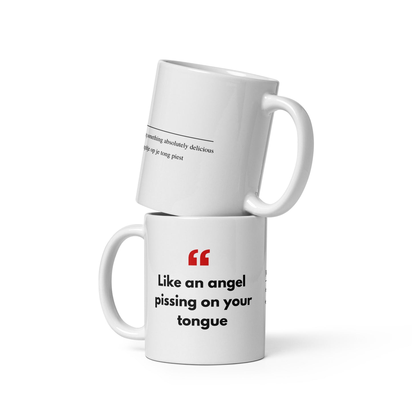 White Glossy Mug with Real Dutch/Belgian Saying/Quote Translated to English (Funny) - Angel